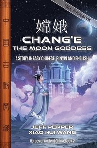 bokomslag Chang'e, the Moon Goddess