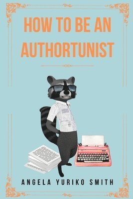 How to Be an Authortunist 1