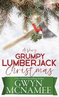 bokomslag A Very Grumpy Lumberjack Christmas