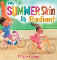 bokomslag My Summer Skin is Radiant