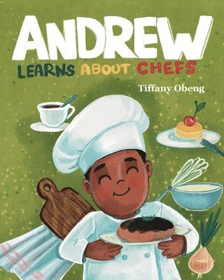 Tiffany Obeng - Andrew Learns about Chefs, Häftad