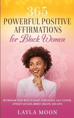 Layla Moon - 365 Powerful Positive Affirmations for Black Women, Häftad