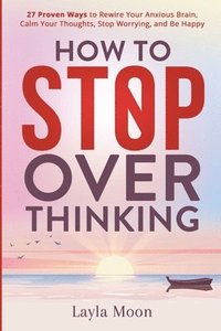 bokomslag How to Stop Overthinking