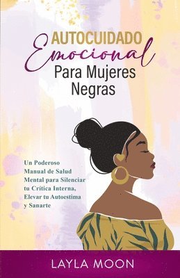 Layla Moon - Autocuidado Emocional Para Mujeres Negras, Häftad