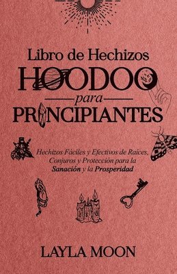 Layla Moon - Libro de Hechizos Hoodoo para Principiantes, Häftad