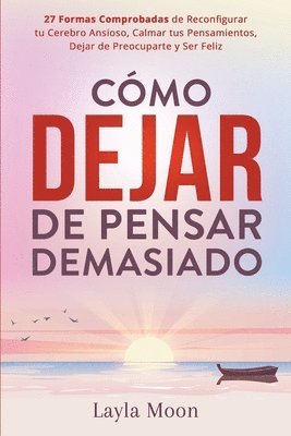 bokomslag Cmo Dejar de Pensar Demasiado