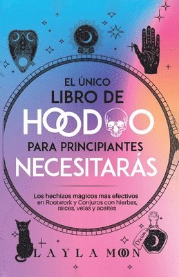Layla Moon - único libro de Hoodoo para principiantes que necesitarás, Häftad