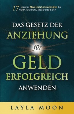 Layla Moon - Gesetz der Anziehung für Geld erfolgreich anwenden, Häftad
