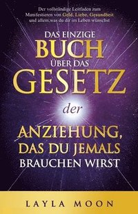 bokomslag Das einzige Buch ber das Gesetz der Anziehung, das du jemals brauchen wirst