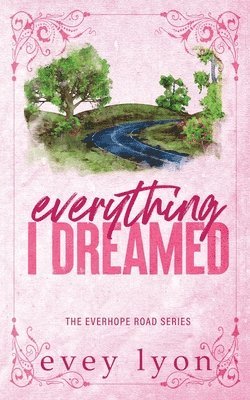 Everything I Dreamed 1