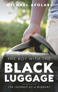 bokomslag The Boy With the Black Luggage