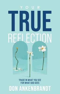 Your True Reflection 1