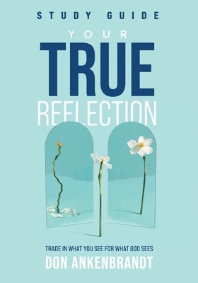 Your True Reflection Study Guide 1