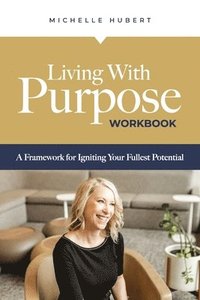 bokomslag Living With Purpose Workbook