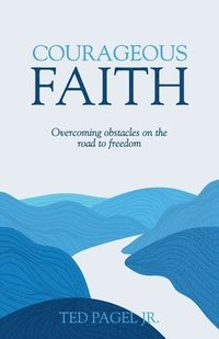 bokomslag Courageous Faith