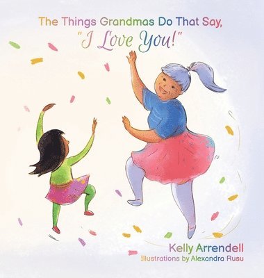 The Things Grandmas Do That Say I Love You! 1