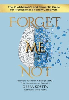 Debra Kostiw - Forget Me Not, Inbunden