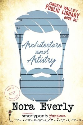 Smartypants Romance, Nora Everly - Architecture and Artistry, Häftad
