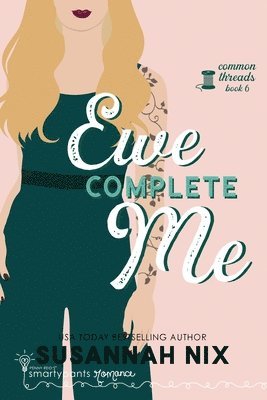 Smartypants Romance, Susannah Nix - Ewe Complete Me, Häftad