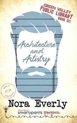 Smartypants Romance, Nora Everly - Architecture and Artistry, Inbunden