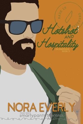 Smartypants Romance, Nora Everly - Hotshot and Hospitality, Häftad