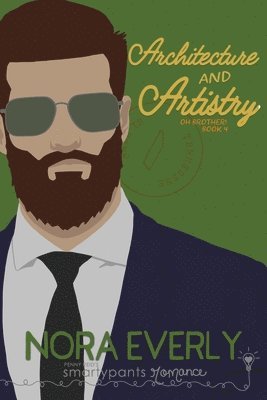 Smartypants Romance, Nora Everly - Architecture and Artistry, Häftad