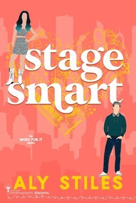 Smartypants Romance, Aly Stiles - Stage Smart, Häftad