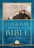 Day by Day Through the Bible: The Writings of Moses - Leviticus, Numbers & Deuteronomy 1