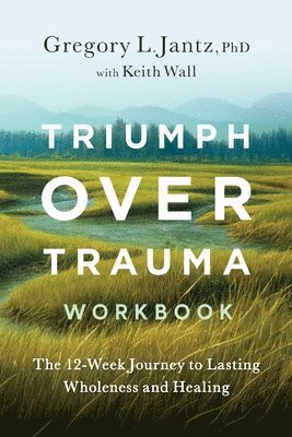 Triumph Over Trauma Workbook