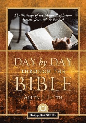 Allen J Huth - Day by Day Through the Bible, Häftad