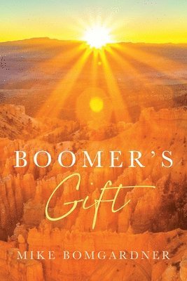 Mike Bomgardner, Mike Bomgardner - Boomer's Gift, Häftad