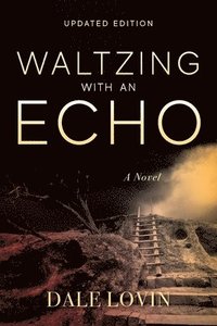 bokomslag Waltzing with an Echo
