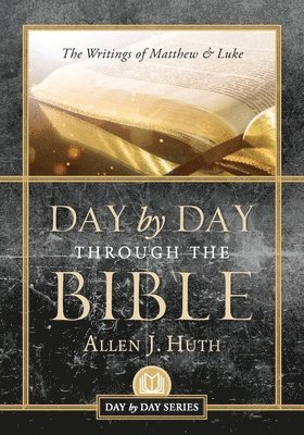 Allen J Huth - Day by Day Through the Bible, Häftad