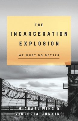 The Incarceration Explosion 1