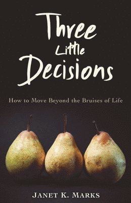 Janet K Marks - Three Little Decisions, Häftad. Tillgänglighet: Lägg i varukorg
