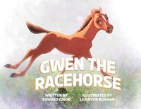 bokomslag Gwen the Racehorse