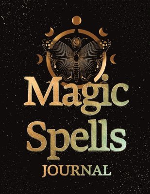 Magic Spells Guided Magick Journal, Log, and Workbook For Meditation, Mindfulness, and Manifesting 1