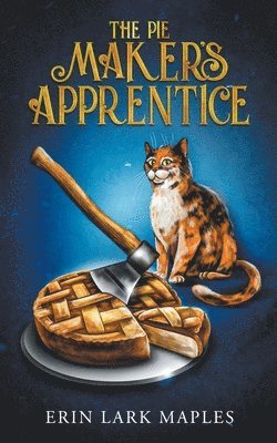 Erin Lark Maples - Pie Maker's Apprentice, Häftad