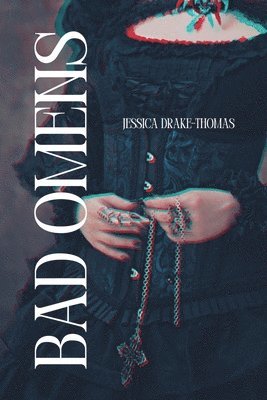 Jessica Drake-Thomas - Bad Omens, Häftad