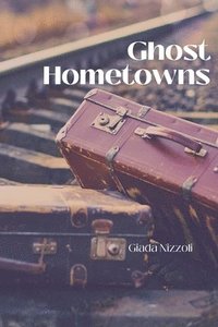 bokomslag Ghost Hometowns