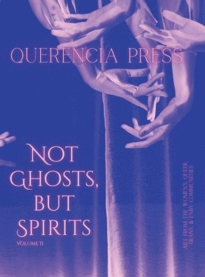 Not Ghosts, But Spirits II 1