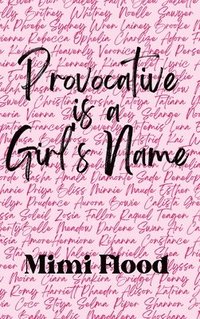 bokomslag Provocative is a Girl's Name
