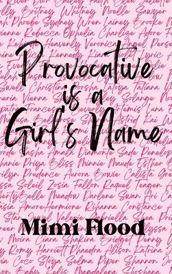 bokomslag Provocative is a Girl's Name