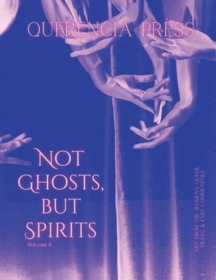 Not Ghosts, But Spirits II 1