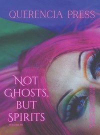 bokomslag Not Ghosts, But Spirits III