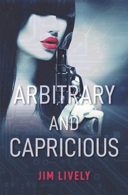 Arbitrary and Capricious 1