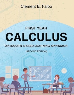 First Year Calculus, An Inquiry-Based Learning Approach 1