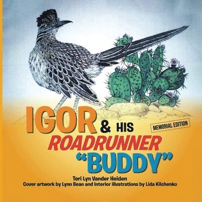 Igor & His Roadrunner &quot;Buddy&quot; 1