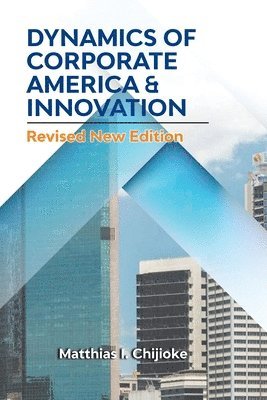 Dynamics of Corporate America & Innovation 1