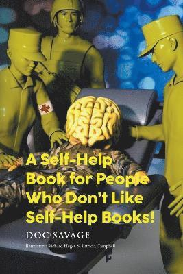 bokomslag Self-Help Book for People Who Don't Like Self-Help Books!